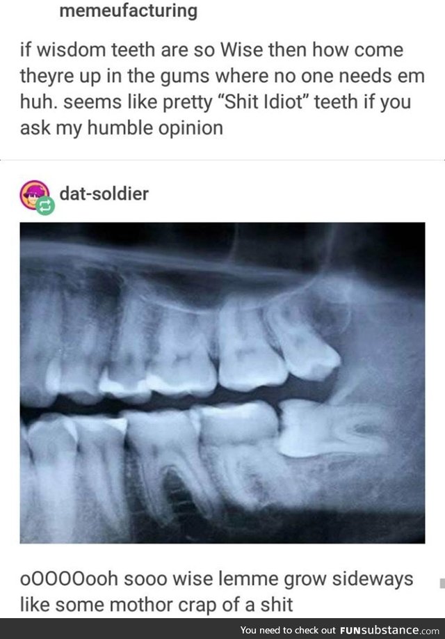 Idiot teeth