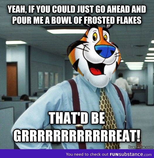Office space tony the tiger