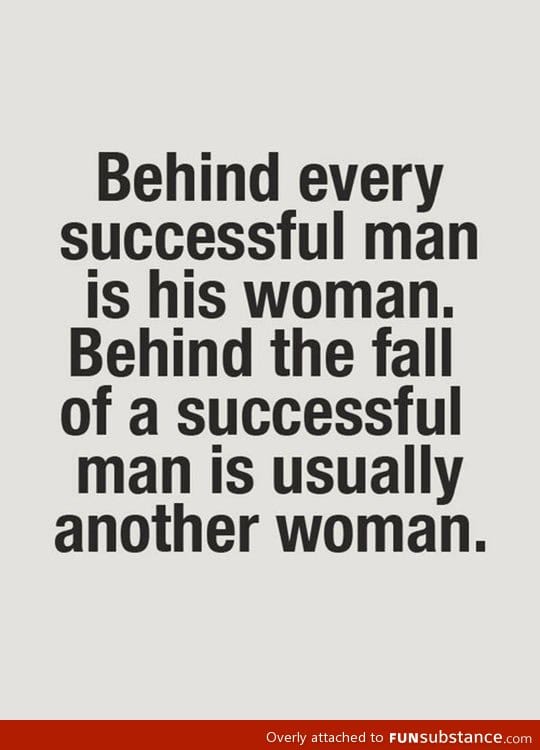 Behind every successful man