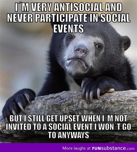 I'm very anti-social