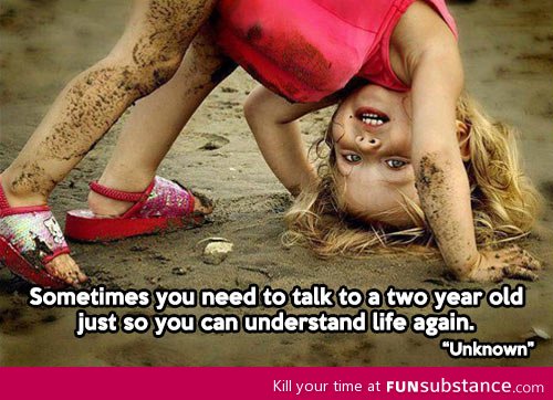 Talk to a two year old