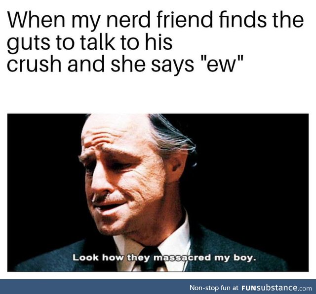 Poor nerdy buddy :(