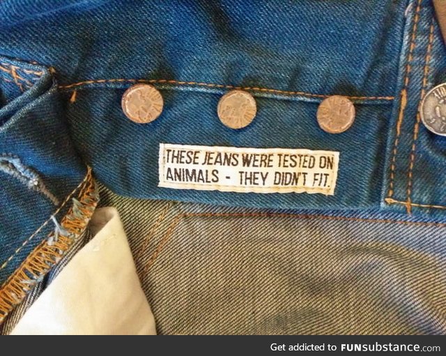 My jeans were tested on animals.