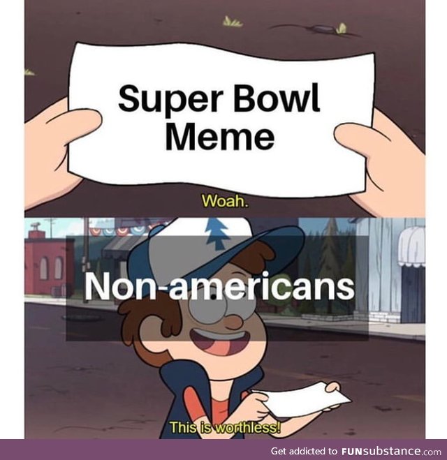 First Super Bowl Meme I get
