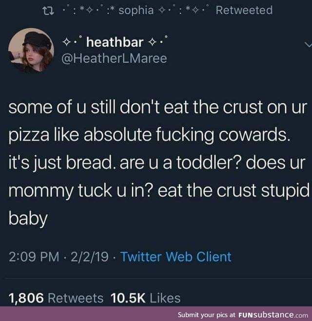 I will fight you if you don't eat the crust