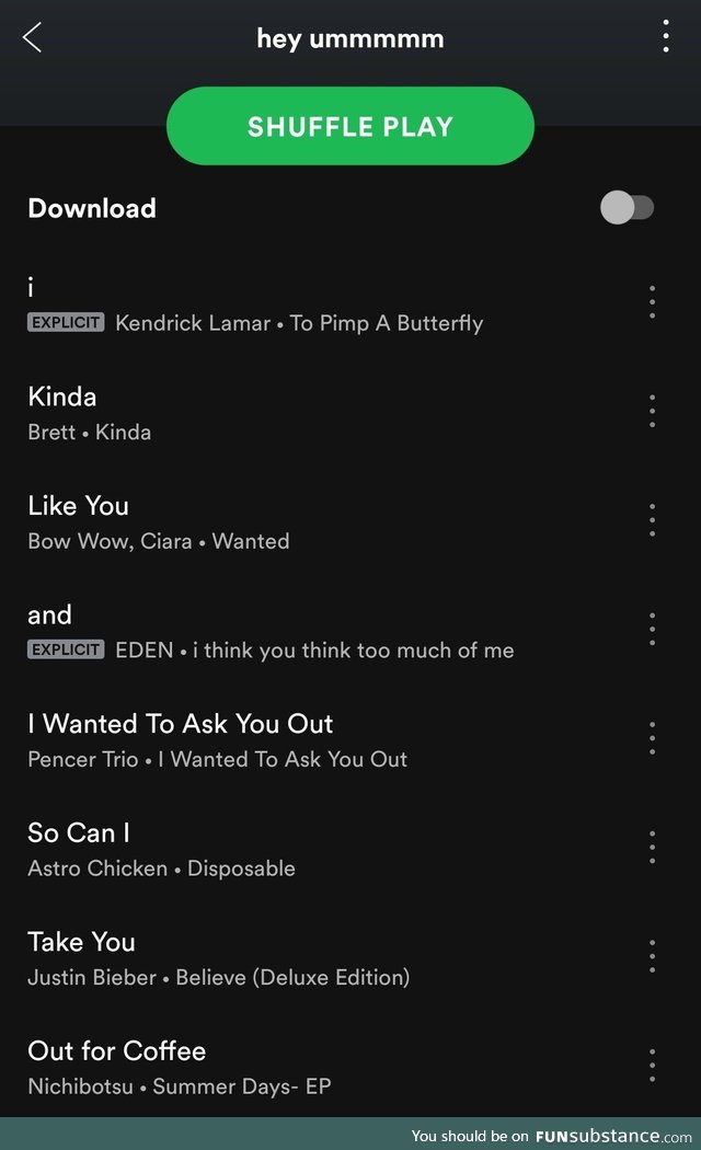 My crush asked me about my playlist so I sent her