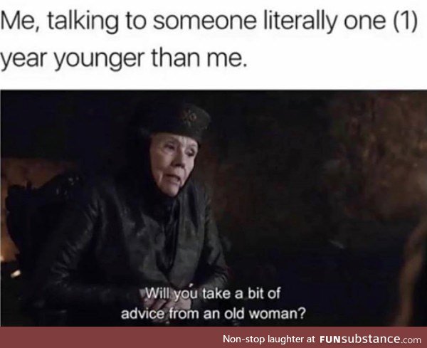 I am old