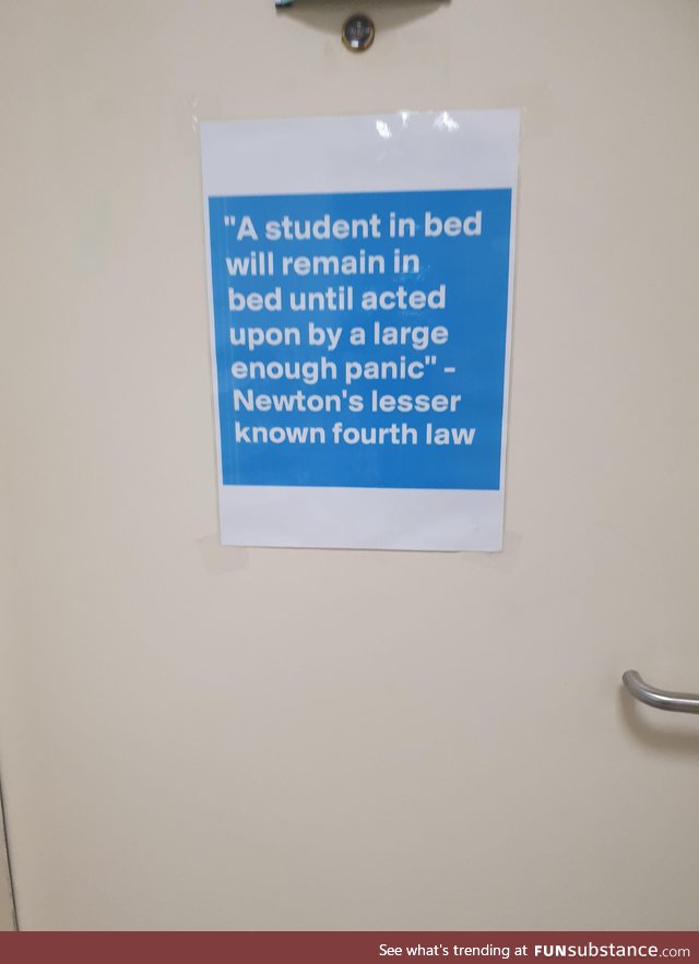 Found this outside my physics teachers dorm
