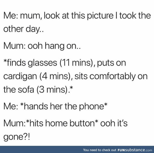 Fact: all moms sit down first when you hand them your phone