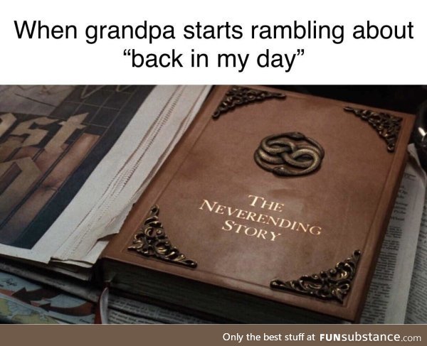 Yes granpa im listening