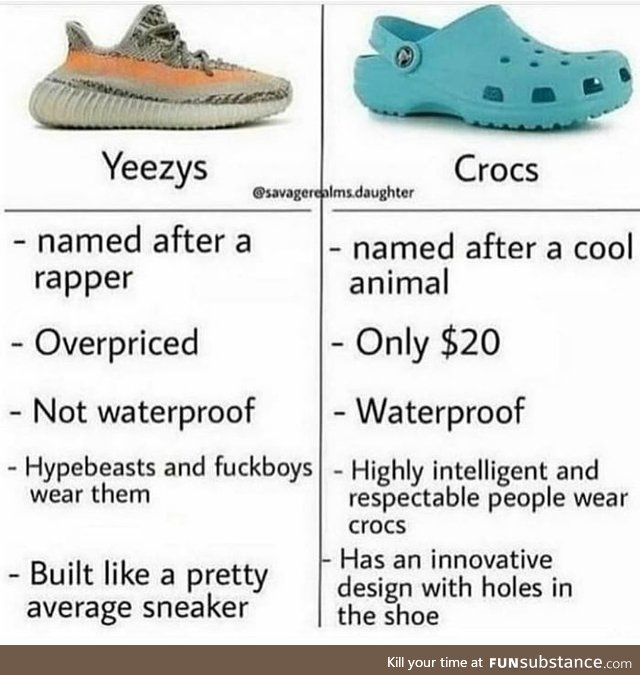 Crocs vs yeezys! Who do u support ?