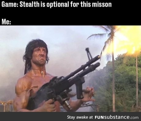 Stealth is overrated.