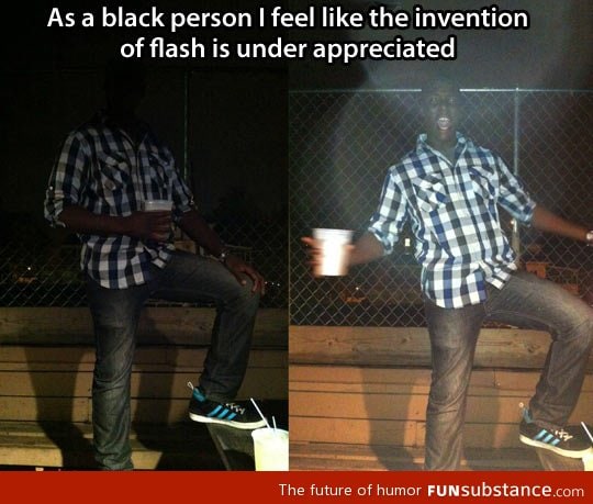 Black dude appreciates the invention of flash
