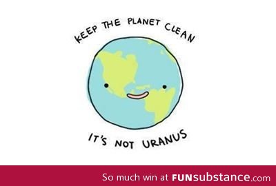 Keep the planet clean