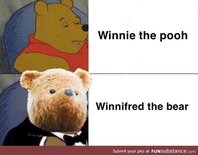 It pooh be like that