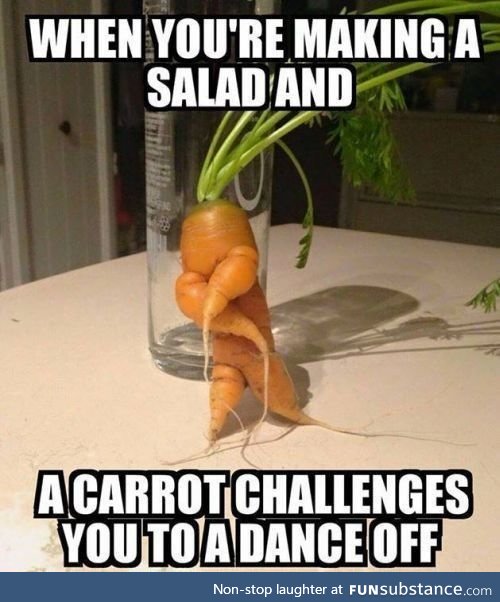 Challenged to a dance off: remain calm and carrot on