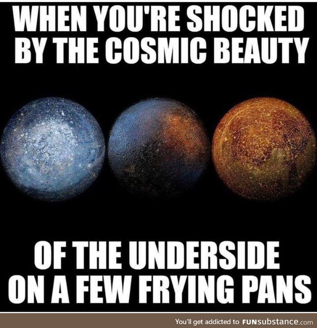 The beauty of frying pans are magnificent