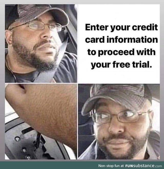 If it's free trial why you need my info?