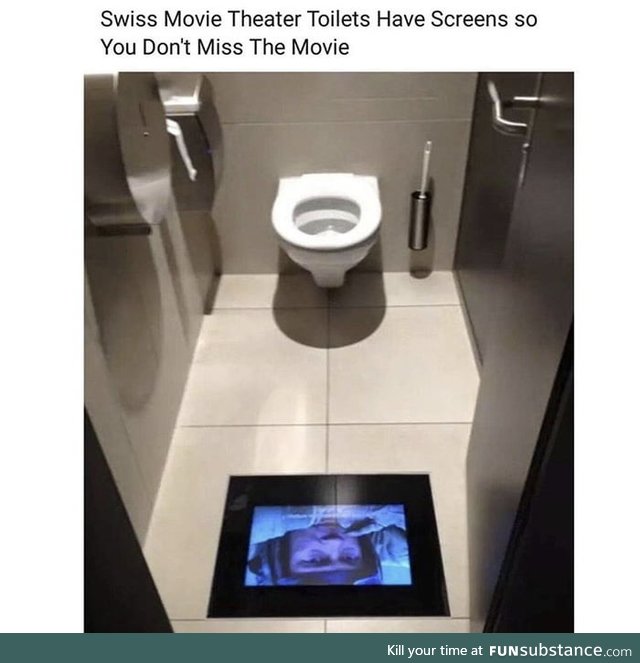 Let's go to the movie toilets. Its free