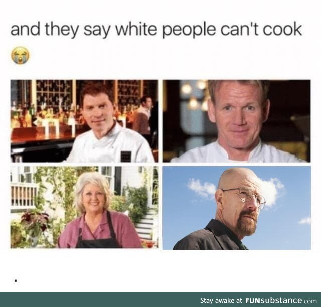And they say white people can&acute;T cook