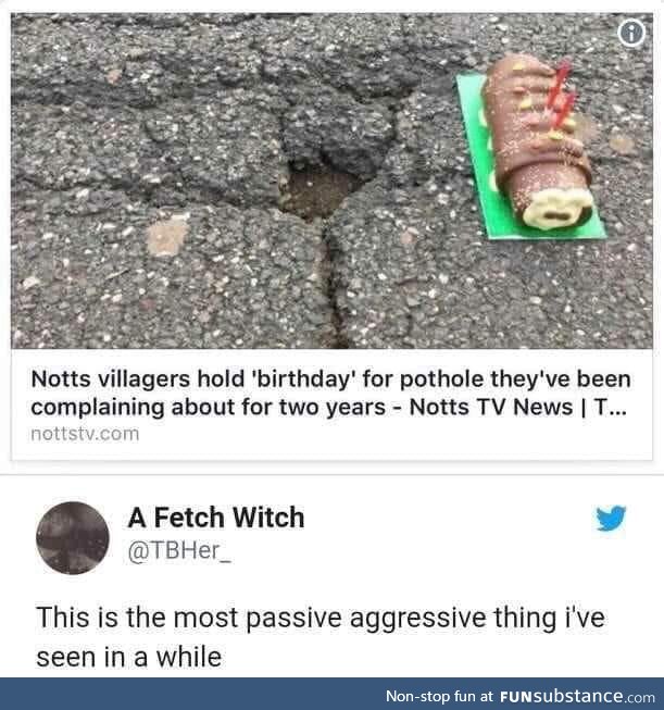 TFW the potholes in your city could form their own village