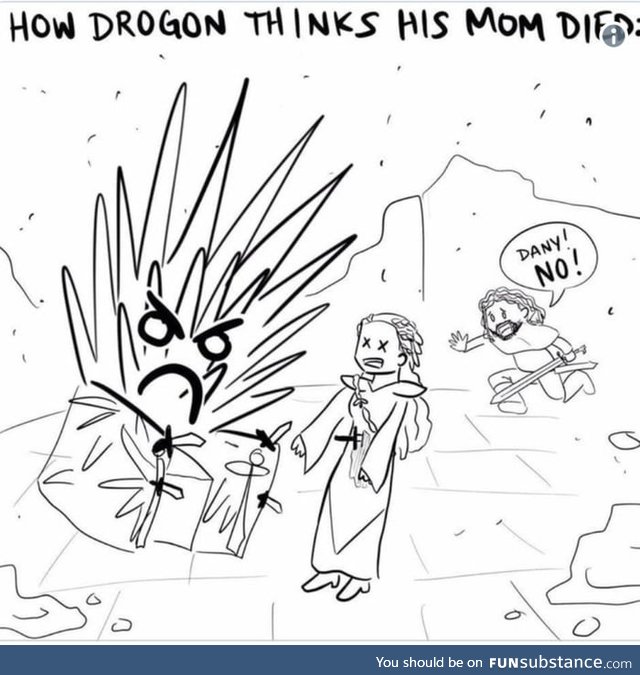 Mother of Dragons turns into Snack of a Drogon
