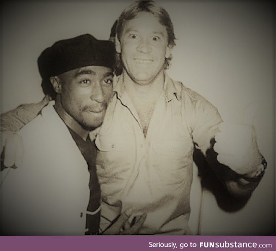 Steve Irwin and Tupac