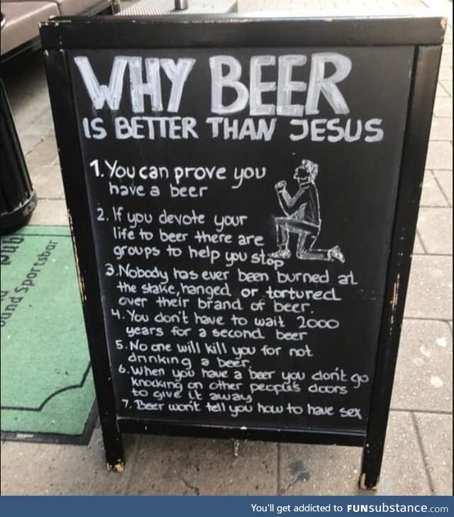 Beer is better than Jesus