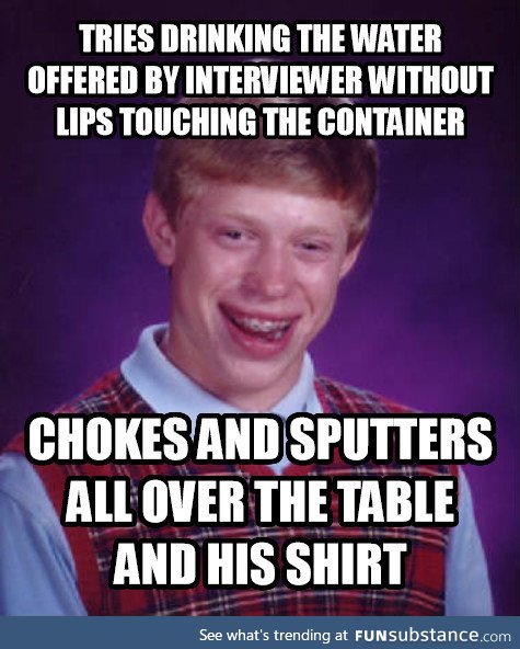God, why. WHY? The interview went well thankfully