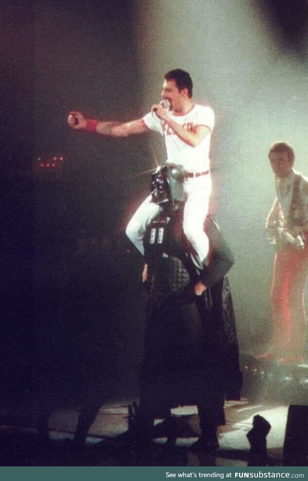 You may be cool, but you will never be Freddie Mercury riding Darth Vader cool