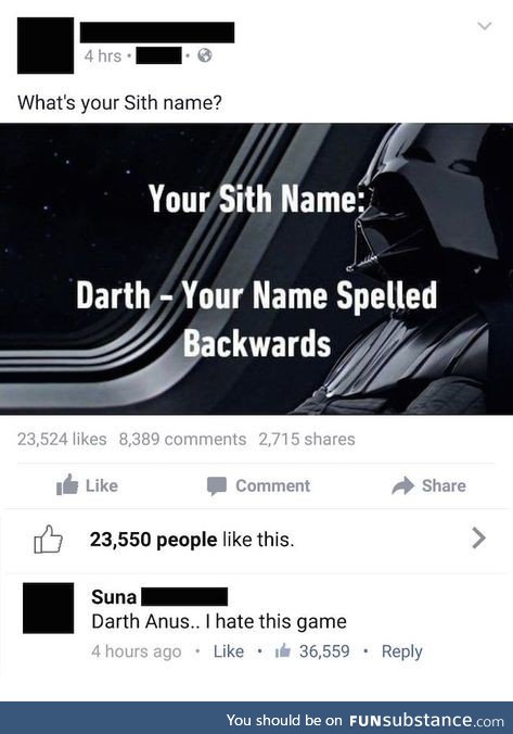 This is a dumb game... - Darth an*s, probably