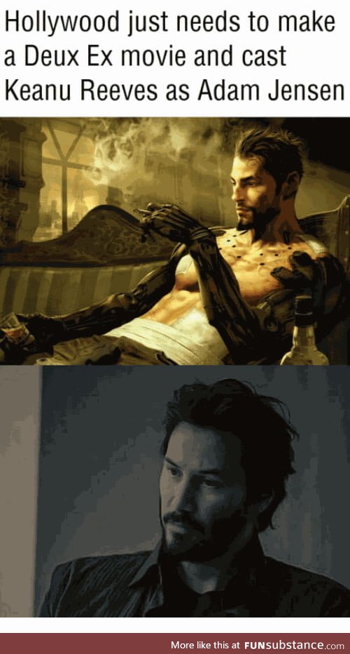 Not mine but this is What I would want to see Keanu in