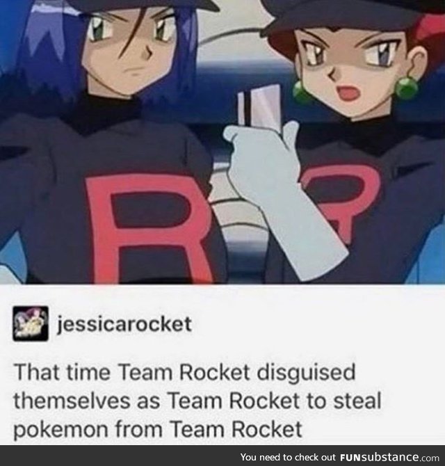Team rocket is a master of disguise