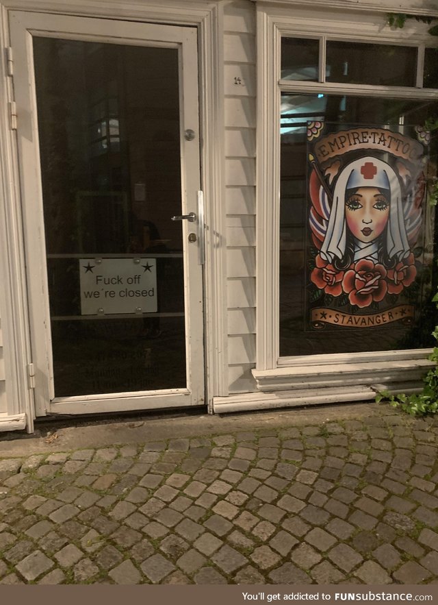 Local tattoo shop in Norway has a very nice closing sign