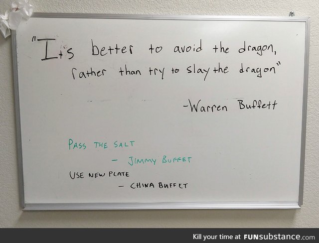 Clever Co-worker likes to add to the CEO's "inspirational" quote of the day