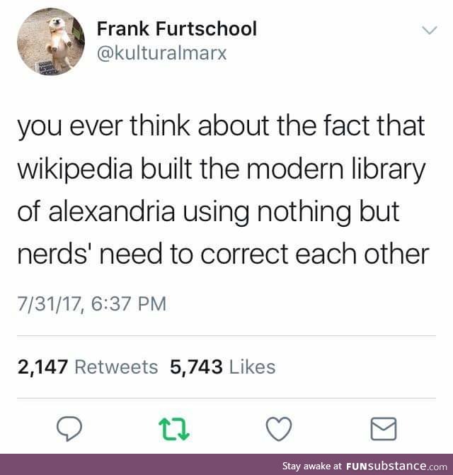 Much like the original library of Alexandria