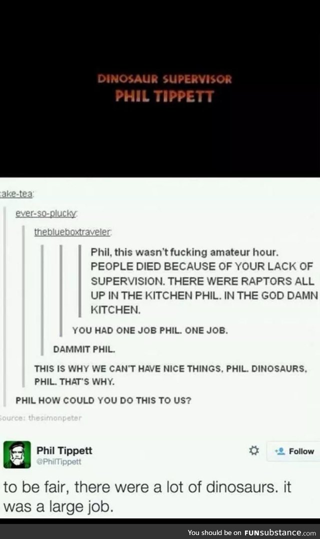 He could have had an assistant. I mean no expense spared, except safety