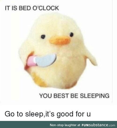 You have been on  for too long. Go to bed