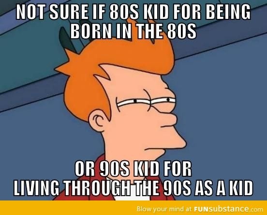 "90s kids" confusion