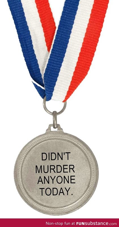 I deserve this medal