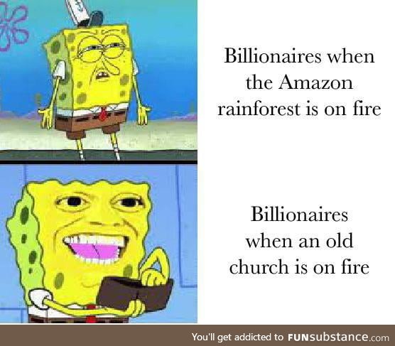These friggin billionaires