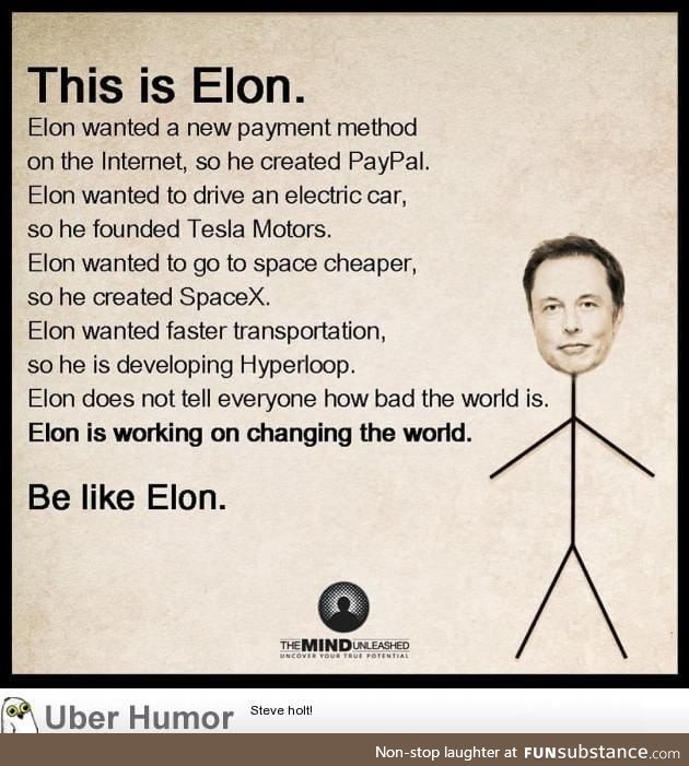 Be like Elon