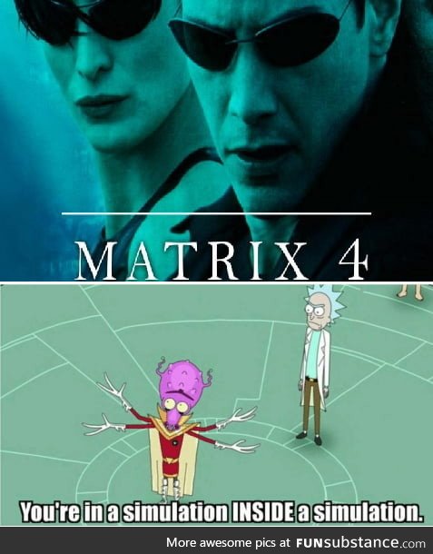 What if I told you they never escape from the matrix