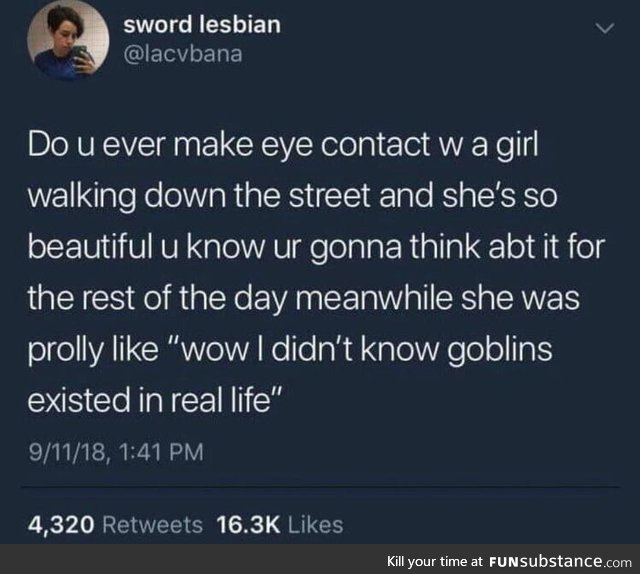 "goblins existed in real life"