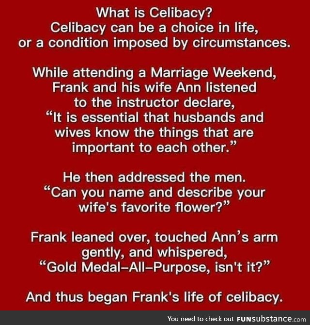 Are you familiar with Celibacy?
