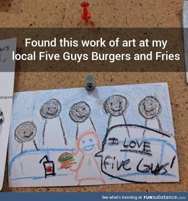 For reference, Five Guys Burger and Fries is a burger joint