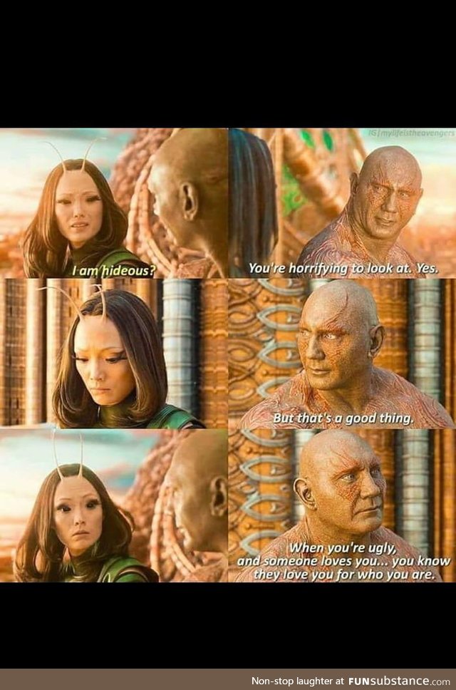 Drax speaking wholesome advice