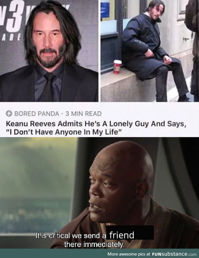 Send love for our buddy, Keanu
