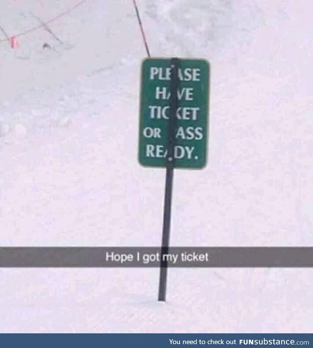 Better have your ticket