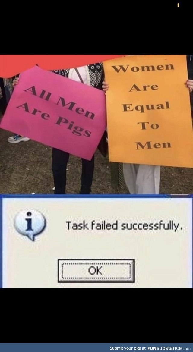 All men are pigs....Oh shit